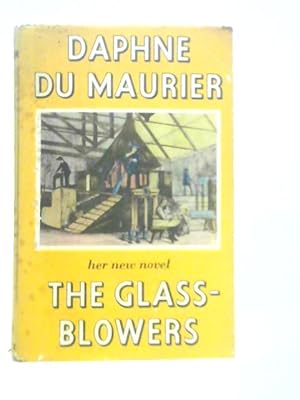 Bild des Verkufers fr The Glass Blowers zum Verkauf von World of Rare Books
