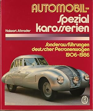 Automobil - Spezialkarosserien: Sonderausführungen deutscher Personenwagen 1906-1986.