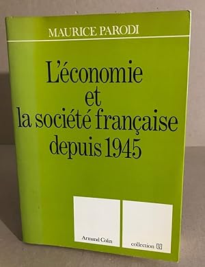 Seller image for L'economie et la societe franaise depuis 1945 for sale by librairie philippe arnaiz