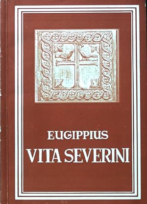 Aus dem Leben des heiligen Severin. Eine Auswahl aus der Darstellung des Eugippius; Sammlung late...