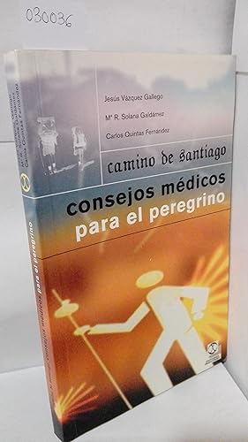 Bild des Verkufers fr CAMINO DE SANTIAGO CONSEJOS MEDICOS PARA EL PEREGRINO zum Verkauf von LIBRERIA  SANZ