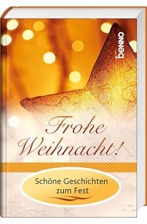 Bild des Verkufers fr Frohe Weihnacht!: Schne Geschichten zum Fest zum Verkauf von Gerald Wollermann