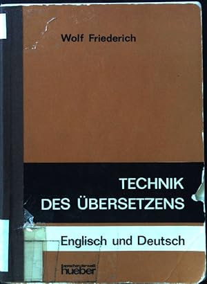 Bild des Verkufers fr Technik des bersetzens : Engl. u. dt. Eine systemat. Anleitung f.d. bersetzen ins Engl. u. ins Dt. f. Unterricht u. Selbststudium. zum Verkauf von books4less (Versandantiquariat Petra Gros GmbH & Co. KG)