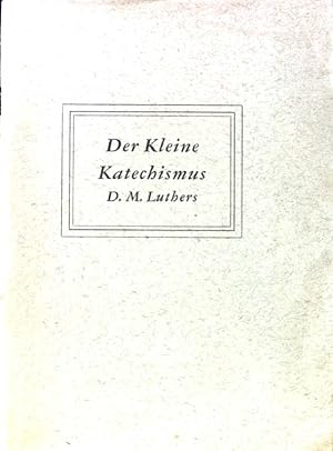 Imagen del vendedor de Der Kleine Katechismus. Gebete - Sprche - Lieder; a la venta por books4less (Versandantiquariat Petra Gros GmbH & Co. KG)