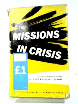 Bild des Verkufers fr Missions In Crisis: Rethinking Missionary Strategy zum Verkauf von World of Rare Books