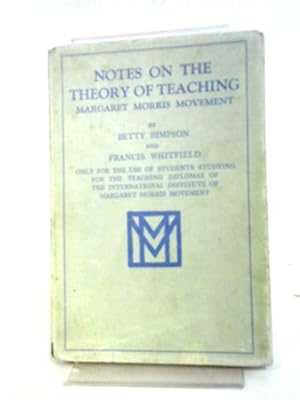 Seller image for Notes on the Theory of Teaching Margaret Morris Movement for sale by World of Rare Books