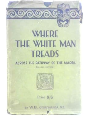 Imagen del vendedor de Where the White Man Treads a la venta por World of Rare Books