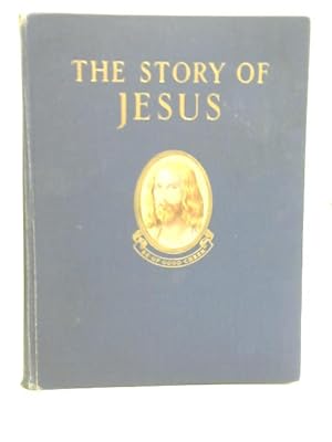 Seller image for The Story of Jesus for sale by World of Rare Books