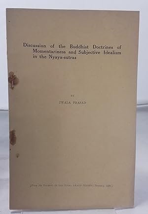 Bild des Verkufers fr Discussion of the Buddhist Doctrines of Momentariness and Subjective Idealism in the Nyaya-sutras. zum Verkauf von Addyman Books