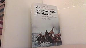 Seller image for Die Amerikanische Revolution: Geburt einer Nation 1763-1815. for sale by Antiquariat Uwe Berg