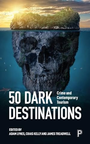 Seller image for 50 Dark Destinations : Crime and Contemporary Tourism for sale by GreatBookPrices