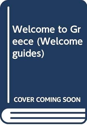 Bild des Verkufers fr Welcome to Greece (Welcome guides) zum Verkauf von WeBuyBooks