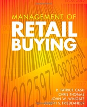 Imagen del vendedor de Management of Retail Buying by Cash, R. Patrick, Thomas, Chris, Wingate, John W., Friedlander, Joseph S. [Paperback ] a la venta por booksXpress