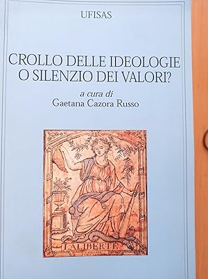 Crollo delle ideologie o silenzio dei valori?