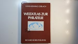 Bild des Verkufers fr Weltatlas zur Philatelie zum Verkauf von Gebrauchtbcherlogistik  H.J. Lauterbach