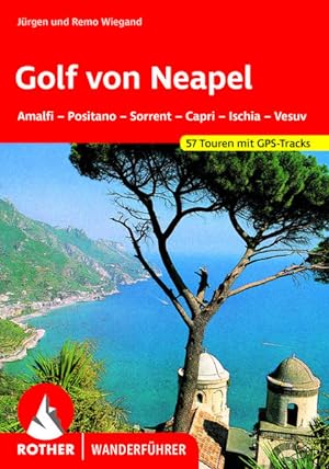 Golf von Neapel. 57 Touren mit GPS-Tracks Amalfi - Positano - Sorrent - Capri - Ischia - Vesuv