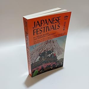 Immagine del venditore per Japanese Festivals: The Story of 355 of Japan's Colorful Festivals with Illustrations and a Calendar of Dates and Places. venduto da Cambridge Rare Books