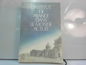 Image du vendeur pour l'institut de france dans le monde actuel mis en vente par JLG_livres anciens et modernes