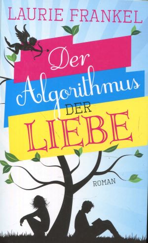 Seller image for Der Algorithmus der Liebe: Roman for sale by Gabis Bcherlager