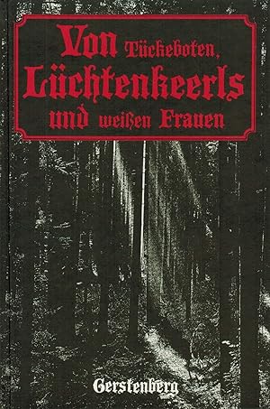 Bild des Verkufers fr Von Tckeboten, Lchtenkeerls und weien Frauen. Sagen und Erzhlungen aus dem Hildesheimer Land zum Verkauf von Gabis Bcherlager