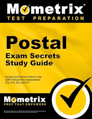 Seller image for Postal Exam Secrets Study Guide : Review and Practice Tests for the USPS Virtual Entry Assessment 474, 475, 476, and 477 for sale by GreatBookPrices