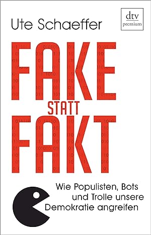Image du vendeur pour Fake statt Fakt: Wie Populisten, Bots und Trolle unsere Demokratie angreifen mis en vente par Gabis Bcherlager