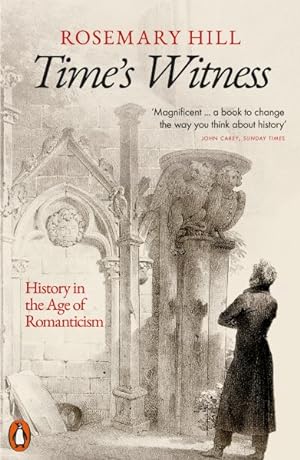 Imagen del vendedor de Time's Witness : History in the Age of Romanticism a la venta por GreatBookPrices