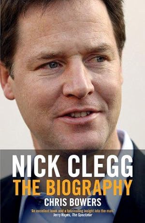 Imagen del vendedor de Nick Clegg: The Biography a la venta por WeBuyBooks