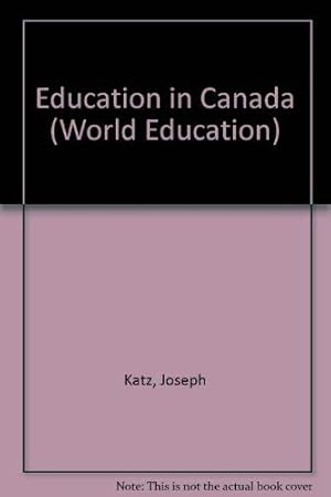 Bild des Verkufers fr Education in Canada (World Education S.) zum Verkauf von WeBuyBooks