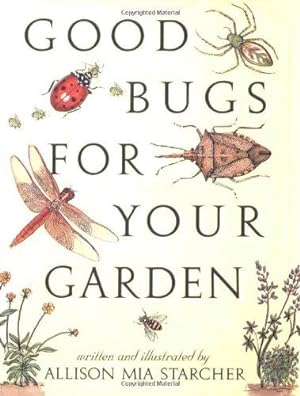 Imagen del vendedor de Good Bugs for Your Garden a la venta por WeBuyBooks