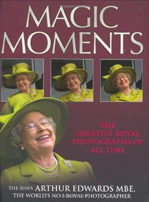 Imagen del vendedor de Magic Moments: The Greatest Royal Pictures of All Time a la venta por WeBuyBooks