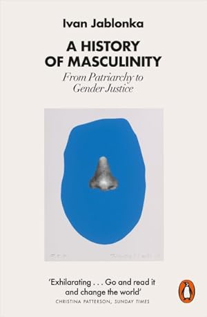 Seller image for History of Masculinity : From Patriarchy to Gender Justice for sale by GreatBookPrices