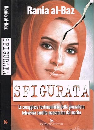 Seller image for Sfigurata La coraggiosa testimonianza della giornalista televisiva saudita massacrata dal marito for sale by Biblioteca di Babele