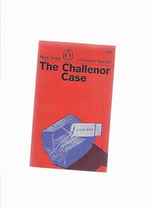 The Challenor Case -by Mary Grigg -a Penguin Special ( Harold Gordon "Tanky" Challenor / Donald R...