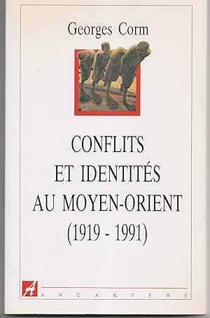 Image du vendeur pour Conflits et identits au Moyen-Orient (1919 - 1991) mis en vente par Librairie Franoise Causse