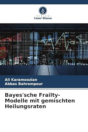 Seller image for Bayes\ sche Frailty-Modelle mit gemischten Heilungsraten for sale by moluna