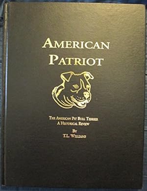 American Patriot: The American Pit Bull Terrier: A Historical Review