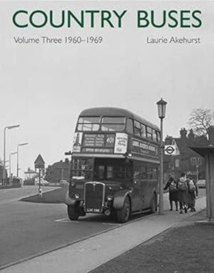 Seller image for Country Buses Volume Three 1960-1969 for sale by Martin Bott Bookdealers Ltd