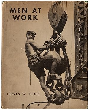 Seller image for Men at Work: Photographic Studies of Modern Men and Machines for sale by Harper's Books, ABAA