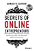 Image du vendeur pour Secrets of Online Entrepreneurs: How Australia's Online Mavericks, Innovators and Disruptors Built Their Businesses . And How You Can Too [Soft Cover ] mis en vente par booksXpress