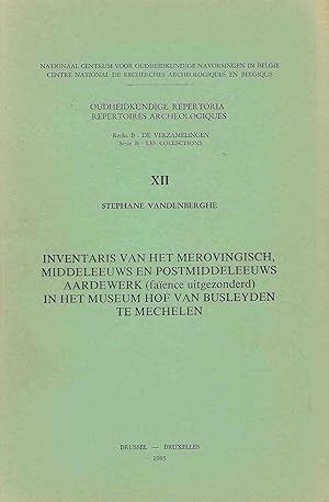 Image du vendeur pour Inventaris van het merovingisch, Middeleeuws en postmiddeleeuws aardewerk (faence uitgezonderd) in het Museum Hof van Busleyden te Mechelen mis en vente par Librairie Archaion