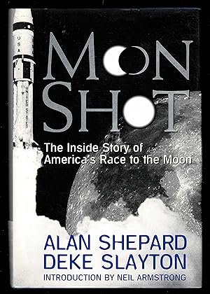 Image du vendeur pour Moon Shot : The Inside Story Of America's Race To The Moon mis en vente par Granada Bookstore,            IOBA