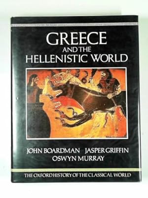 Seller image for The Oxford history of the Classical world: Greece and the Hellenistic world for sale by Cotswold Internet Books