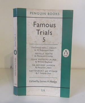 Famous Trials Fifth Series /V/5. Thomas Neill Cream, Neville Heath, John Watson Laurie, Dr.George...