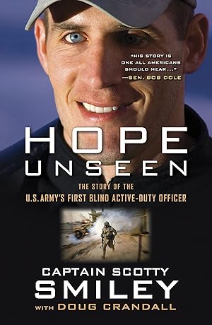 Image du vendeur pour Hope Unseen: The Story of the U.S. Army's First Blind Active-Duty Officer mis en vente par Reliant Bookstore