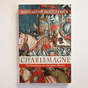 Imagen del vendedor de Charlemagne: The Formation of a European Identity a la venta por Fireside Bookshop