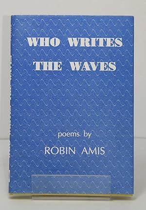 Seller image for Who Writes the Waves for sale by Henry Pordes Books Ltd