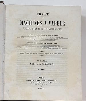 Seller image for Trait des machines  vapeur 1ere Section de la Machine  vapeur en Gnral, 2nde Section Construction des machines  vapeur. 2 Volumes de Texte 2 Volumes de planches for sale by Librairie de l'Anneau