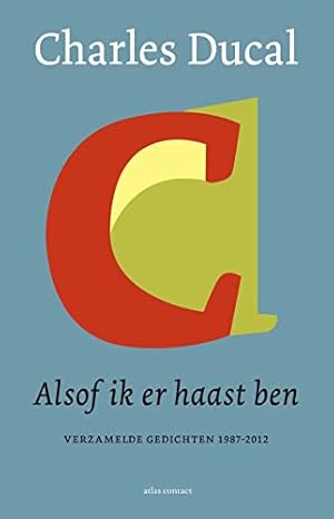 Seller image for Alsof ik er haast ben: Verzamelde gedichten for sale by WeBuyBooks