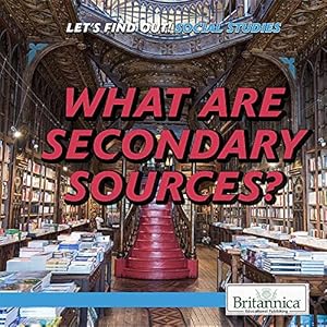 Bild des Verkufers fr What Are Secondary Sources? (Let's Find Out! Social Studies Skills) zum Verkauf von WeBuyBooks